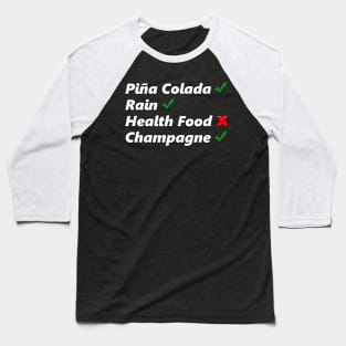 Piña Colada Song Baseball T-Shirt